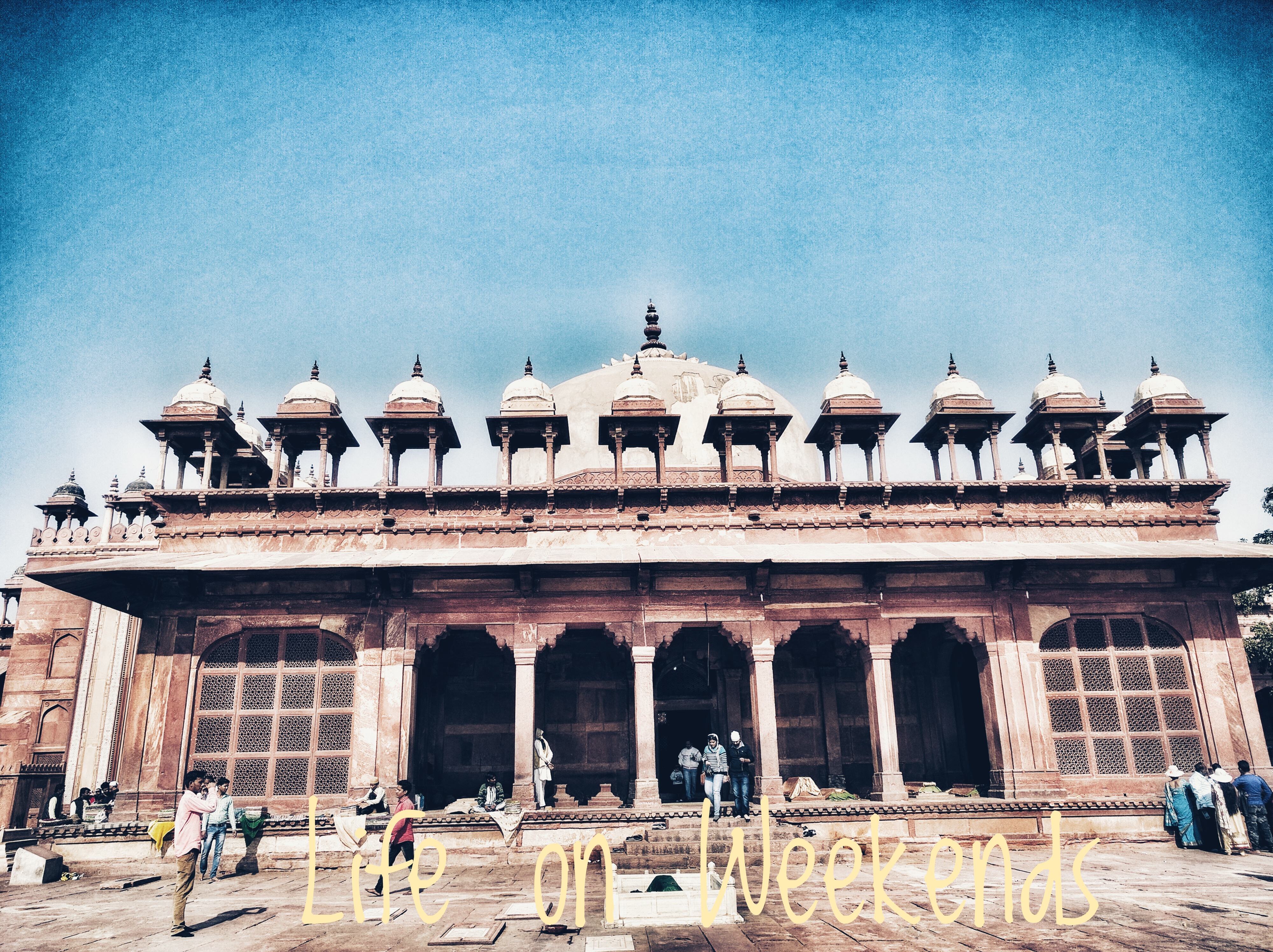 Buland Darwaza or Gate of Magnificence, Fatehpur Sikri @Life on Weekends